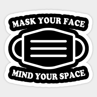 Mask Your Face Mind Your Space PSA Sticker
